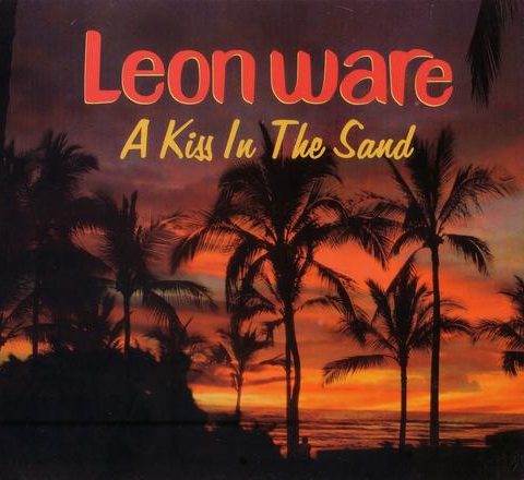 Leon Ware - A Kiss in the Sand (2004)