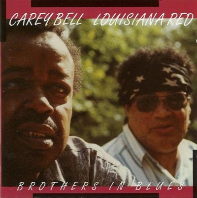 Louisiana Red & Carey Bell - Brothers In Blues (1993)