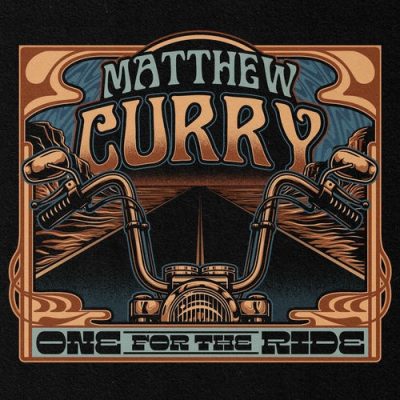 Matthew Curry - One for the Ride (2025)