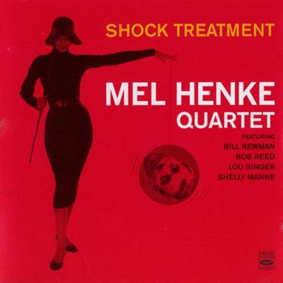Mel Henke Quartet - Shock Treatment (2008)