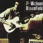 Michael Bloomfield - The Best Of Michael Bloomfield (1997)