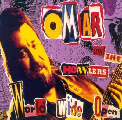 Omar & The Howlers - World Wide Open (1995/2004)