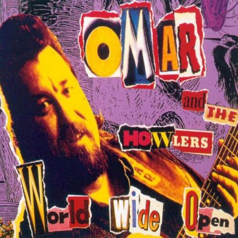 Omar & The Howlers - World Wide Open (1995/2004)