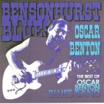 Oscar Benton - Bensonhurst Blues - The Best of Oscar Benton Blues Band (2008)