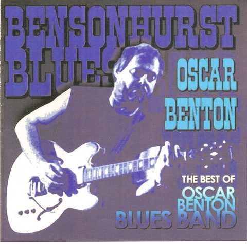 Oscar Benton - Bensonhurst Blues - The Best of Oscar Benton Blues Band (2008)