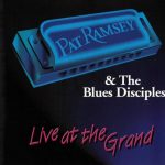Pat Ramsey & The Blues Disciples - Live at the Grand (1999)