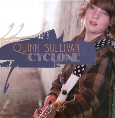 Quinn Sullivan - Cyclone (2011)