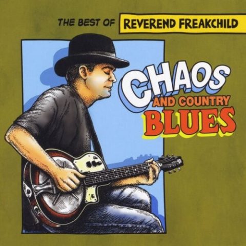 Reverend Freakchild - Chaos & Country Blues (2025)