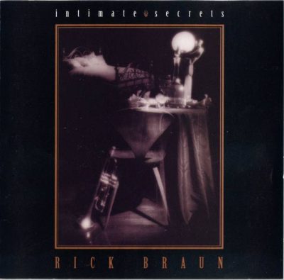 Rick Braun - Intimate Secrets (1992)