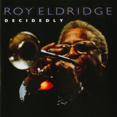 Roy Eldridge - Decidedly (1975/2002)