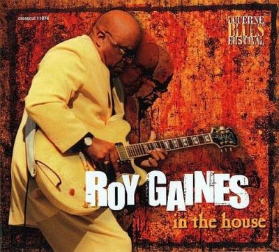 Roy Gaines - In the House (2002)