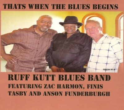 Ruff Kutt Blues Band - That's When the Blues Begins (2013)