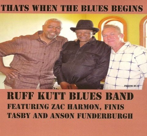 Ruff Kutt Blues Band - That's When the Blues Begins (2013)