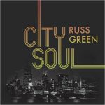 Russ Green - City Soul (2018)