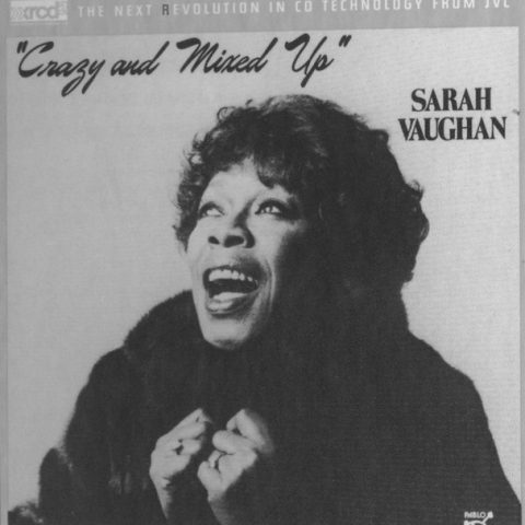 Sarah Vaughan - Crazy And Mixed Up (1982)