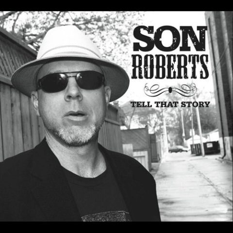 Son Roberts - Tell That Story (2011)