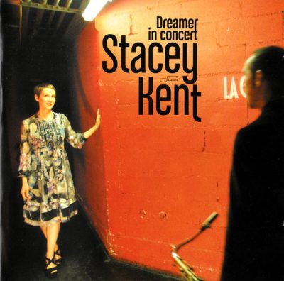 Stacey Kent - Dreamer In Concert (2011)