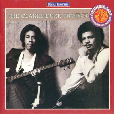 Stanley Clarke & George Duke - The Clarke / Duke Project (1981/1991)