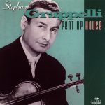 Stephane Grappelli – Pent Up House (1962/1998)