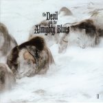 The Devil And The Almighty Blues - The Devil And The Almighty Blues II (2017)