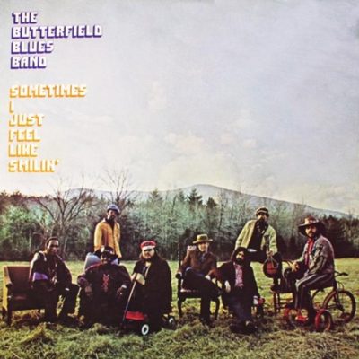 The Paul Butterfield Blues Band - Sometimes I Feel Like Smilin' (1971)