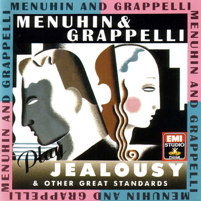Yehudi Menuhin, Stephane Grappelli - Menuhin & Grappelli Play 'Jealousy' & Other Great Standards (1988)