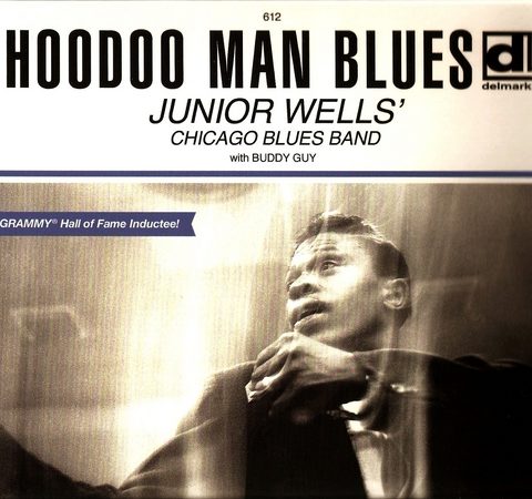 Junior Wells' Chicago Blues Band - Hoodoo Man Blues (1965/2011)