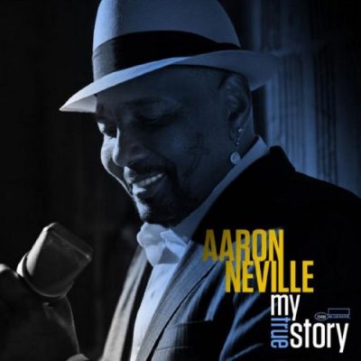 Aaron Neville - My True Story (2013)