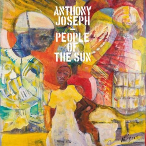 Anthony Joseph - People of the Sun (2018)