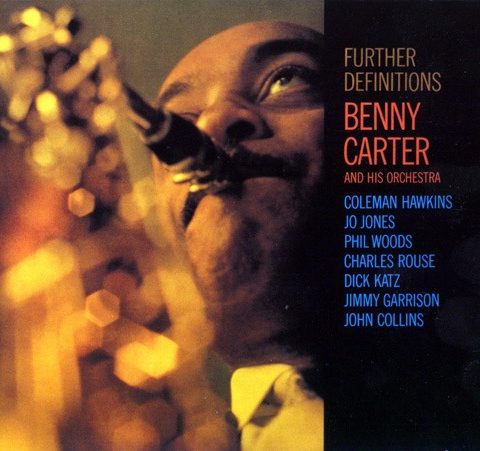 Benny Carter And His Orchestra - Further Definitions (2005)
