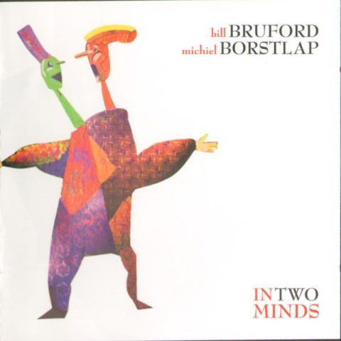 Bill Bruford & Michiel Borstlap - In Two Minds (1997)