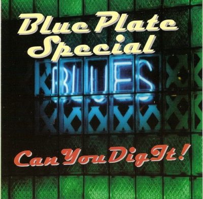 Blue Plate Special - Can You Dig It! (2006)