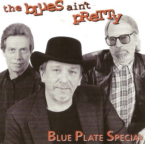 Blue Plate Special - The Blues Ain't Pretty (1999)