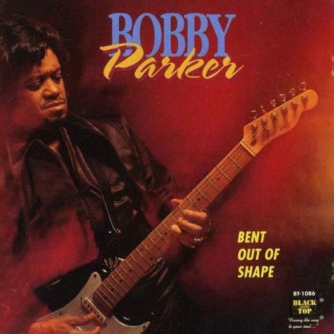 Bobby Parker - Bent Out Of Shape (1993)