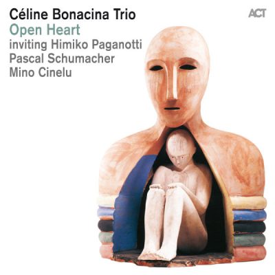 Céline Bonacina Trio - Open Heart (2013)