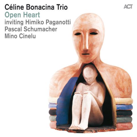 Céline Bonacina Trio - Open Heart (2013)
