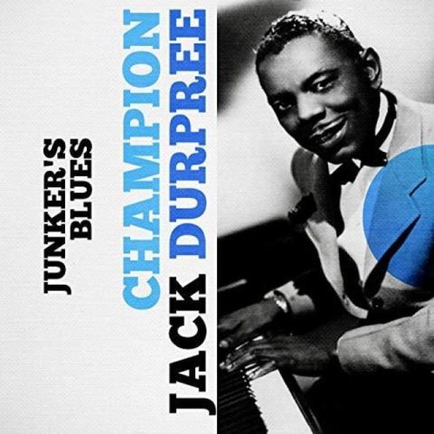 Champion Jack Dupree - Junker's Blues (2018)