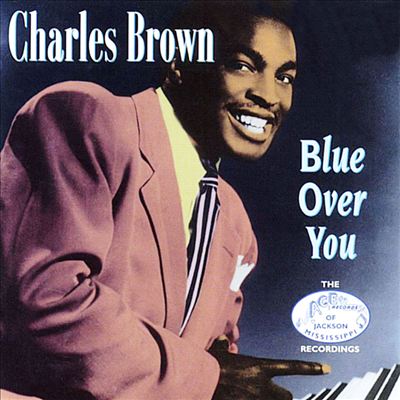 Charles Brown - Blue Over You (1999)
