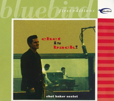Chet Baker Sextet - Chet Is Back! (1962/2003)