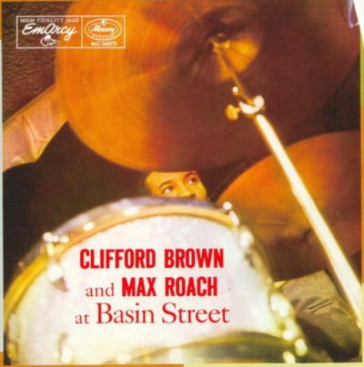 Clifford Brown & Max Roach - Clifford Brown and Max Roach at Basin Street (1956/2002)