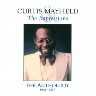 Curtis Mayfield & The Impressions - The Anthology 1961-1977 (1992)
