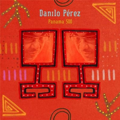 Danilo Pérez - Panama 500 (2014)