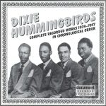 Dixie Hummingbirds - Complete Recorded Works 1939-1947 (1996)