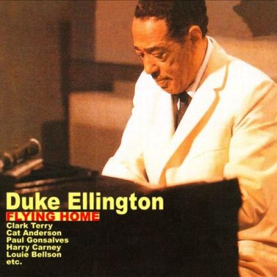 Duke Ellington - Flying Home (1952/2011)