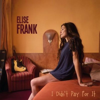 Elise Frank - I Didn't Pay For It (2026)