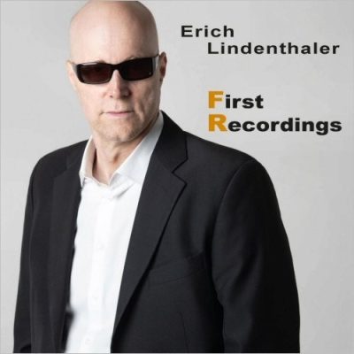 Erich Lindenthaler - First Recordings (2025)