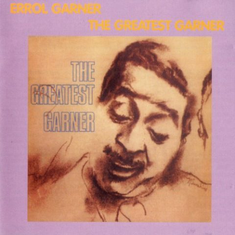 Erroll Garner - The Greatest Garner (1950/1999)
