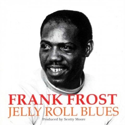 Frank Frost - Jelly Roll Blues (1991)
