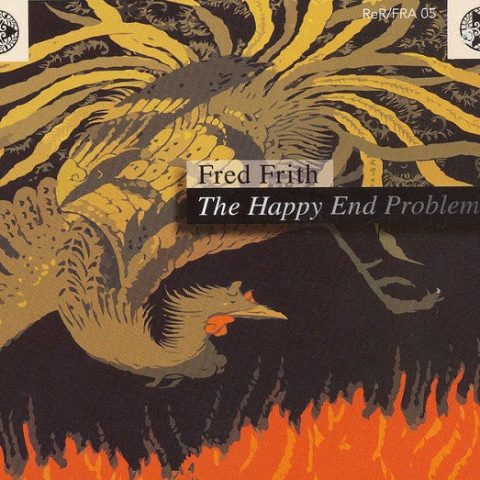 Fred Frith - The Happy End Problem (2006)