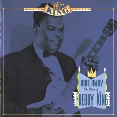 Freddie King - Hide Away: The Best Of Freddy King (1993)
